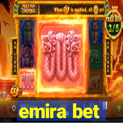 emira bet